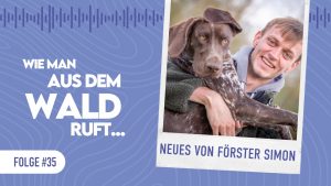 WMADWR #35 &ndash; Neues von F&ouml;rster Simon