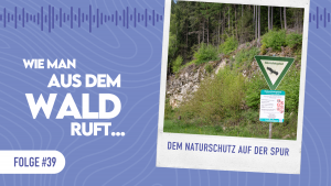 WMADWR #39 &ndash; Dem Naturschutz auf der Spur